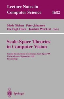 Scale-Space Theories in Computer Vision: Second International Conference, Scale-Space’99 Corfu, Greece, September 26–27, 1999 Proceedings