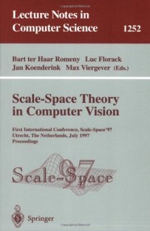 Scale-Space Theory in Computer Vision: First International Conference, Scale-Space'97 Utrecht, The Netherlands, July 2–4, 1997 Proceedings
