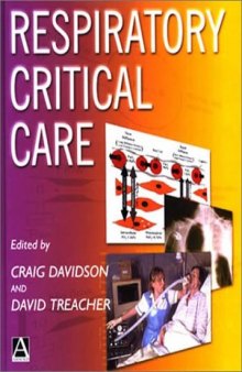 Respiratory Critical Care (Hodder Arnold Publication)