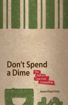Don't spend a dime: the path to low-cost computing