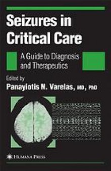 Seizures in critical care : a guide to diagnosis and therapeutics