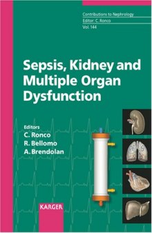 Sepsis, Kidney And Multiple Organ Dysfunction: 3rd International Course on Critical Care Nephrology, Vicenza, June 2004 (Contributions to Nephrology)