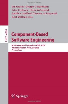 Component-Based Software Engineering: 9th International Symposium, CBSE 2006, Västerås, Sweden, June 29 - July 1, 2006. Proceedings