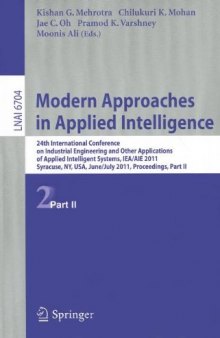 Modern Approaches in Applied Intelligence: 24th International Conference on Industrial Engineering and Other Applications of Applied Intelligent Systems, IEA/AIE 2011, Syracuse, NY, USA, June 28 – July 1, 2011, Proceedings, Part II