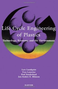 Life Cycle Engineering of Plastics: Technology, Economy and Environment