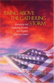Rising Above the Gathering Storm: Energizing and Employing America for a Brighter Economic Future  