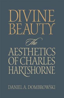 Divine Beauty: The Aesthetics of Charles Hartshorne  