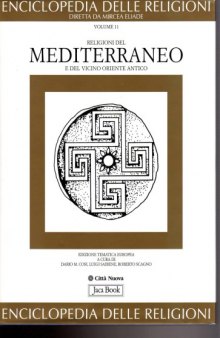 Enciclopedia delle religioni. Religioni del Mediterraneo e del vicino oriente antico