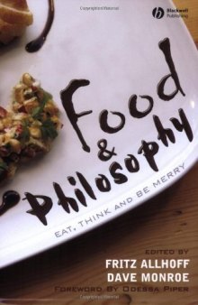 Food & philosophy: eat, drink, and be merry