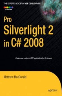 Pro Silverlight 2 in C# 2008: Create cross-platform .NET applications for the browser