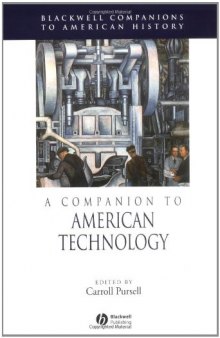 A Companion to American Technology (Blackwell Companions to American History)  