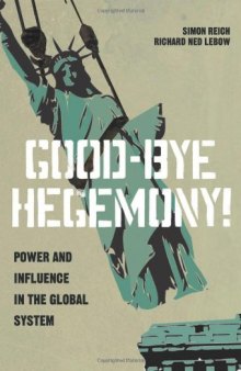 Good-Bye Hegemony!: Power and Influence in the Global System