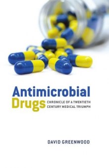 Antimicrobial Drugs: Chronicle of a twentieth century medical triumph