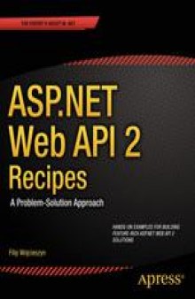 ASP.NET Web API 2 Recipes: A Problem Solution Approach