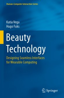 Beauty Technology : Designing Seamless Interfaces for Wearable Computing