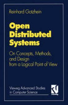 Open Distributed Systems: On Concepts, Methods, and Design from a Logical Point of View