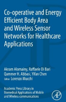 Co-Operative and Energy Efficient Body Area and Wireless Sensor Networks for Healthcare Applications