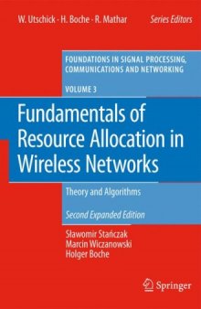 Fundamentals of Resource Allocation in Wireless Networks: Theory and Algorithms 