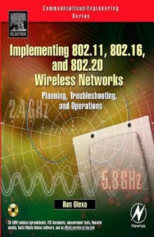 Implementing 802.11, 802.16 and 802.20 wireless networks: planning, troubleshooting, and maintenance
