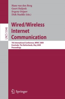 Wired/Wireless Internet Communications: 7th International Conference, WWIC 2009, Enschede, The Netherlands, May 27-29, 2009. Proceedings
