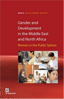 Gender and Development in the Middle East and North Africa: Women in the Public Sphere (Orientations in Development.)