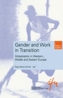 Gender and Work in Transition: Globalization in Western, Middle and Eastern Europe