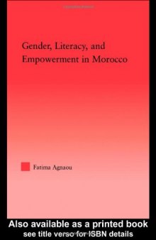 Gender, Literacy, and Empowerment in Morocco (Middle East Studies-History, Politics & Law)