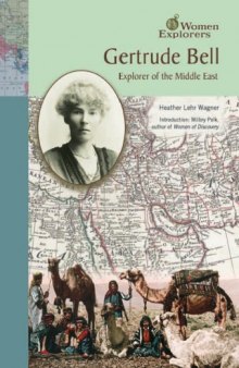 Gertrude Bell: Explorer of the Middle East (Women Explorers, Volume 6)