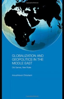 Globalization and Geopolitics in the Middle East: Old Games, New Rules (Durham Modern Middle East and Islamic World)