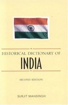 Historical Dictionary of India (Historical Dictionaries of Asia, Oceania, and the Middle East)