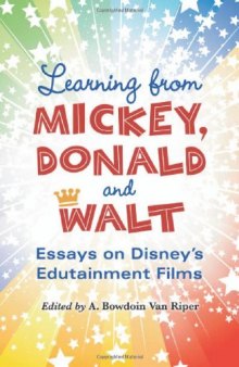 Learning from Mickey, Donald and Walt: Essays on Disney's Edutainment Films