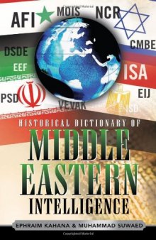 Historical Dictionary of Middle Eastern Intelligence (Historical Dictionaries of Intelligence and Counterintelligence)
