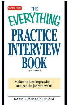 The Everything Practice Interview Book: Be Prepared for Any Question
