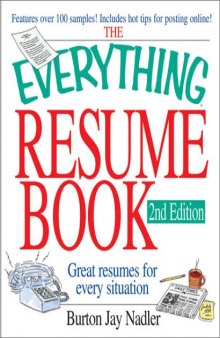 The Everything Resume Book: Great Resumes for Every Situation (Everything Series)