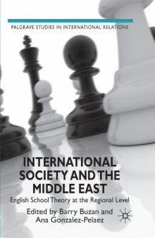 International Society and the Middle East: English School Theory at the Regional Level (Palgrave Studies in International Relations)