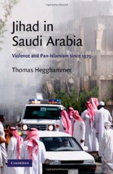 Jihad in Saudi Arabia: Violence and Pan-Islamism since 1979 (Cambridge Middle East Studies)  