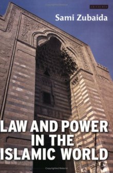 Law and Power in the Islamic World (Library of Modern Middle East Studies)