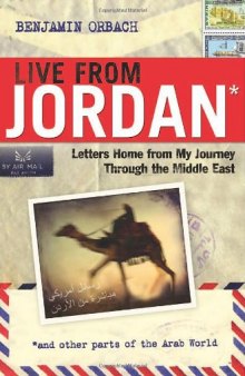 Live From Jordan: Letters Home From My Journey Through the Middle East