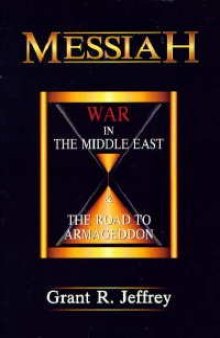 Messiah: war in the Middle East & the road to Armageddon  