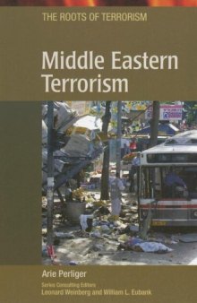 Middle Eastern Terrorism (Roots of Terrorism)