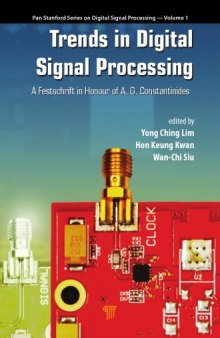 Trends in digital signal processing : a festschrift in honour of A. G. Constantinides