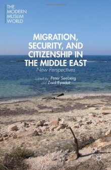 Migration, Security, and Citizenship in the Middle East: New Perspectives