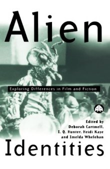 Alien Identities: Exploring Differences in Film and Fiction 