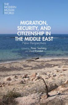 Migration, Security, and Citizenship in the Middle East: New Perspectives