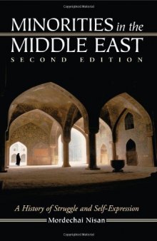 Minorities in the Middle East: A History of Struggle and Self-Expression, 2nd Edition