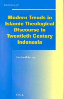 Modern Trends in Islamic Theological Discourse in 20th Century Indonesia: A Critical Study