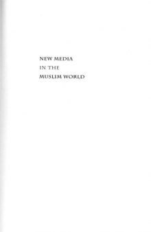 New Media in the Muslim World, Second Edition: The Emerging Public Sphere (Indiana Series in Middle East Studies)