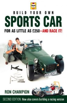 Build Your Own Sports Car for as Little as ?250 and Race It!, 2nd Ed.
