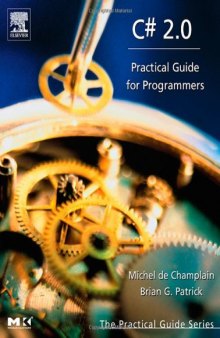 C# 2.0 : Practical Guide for Programmers (The Practical Guides)