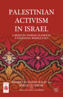 Palestinian Activism in Israel: A Bedouin Woman Leader in a Changing Middle East
